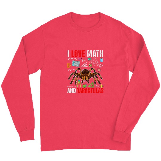 I Love Math And Tarantulas Funny Math Lover Tarantula Zoo Long Sleeves