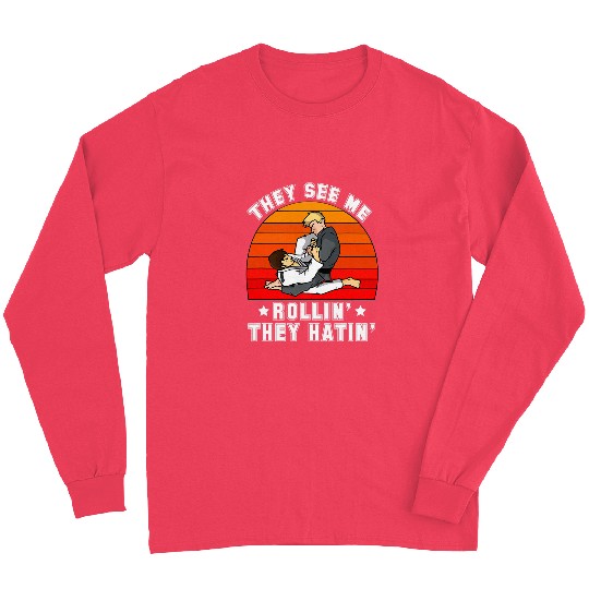 Jiu Jitsu They See Me Rollin They Hatin great gift Long Sleeves
