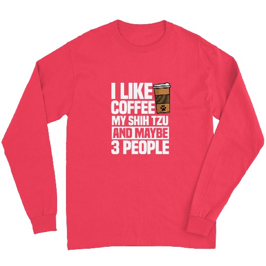 Drinking Coffee Shih Tzu Dog Addict Long Sleeves