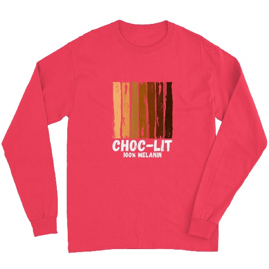 ChocLit 100 Melanin Black Lives Matter Long Sleeves