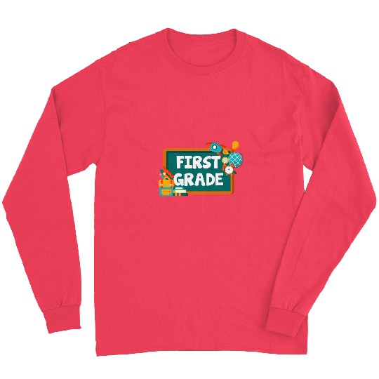 First Grade 1st Grade Teacher Appreciation School Long Sleeves