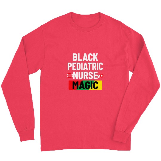 Black Pediatric nurses Magic Melanin BlackHistory Month nurses Long Sleeves