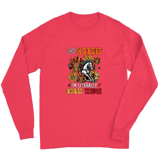I Raise Horses Im Literally Horse Tender Sunflowers Long Sleeves