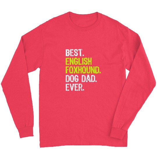 Foxhound Pet Dog Dad Fathers Day 8 Long Sleeves