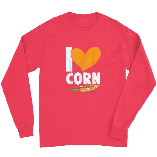 I Love Corn Grain Kernel Maize Lover Corn Farmer 21 Long Sleeves