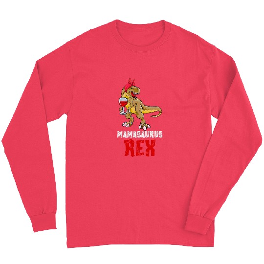 Dinosaur Pet Mamasaurus rexs Funny Mama Dinosaur With Wines Class Long Sleeves