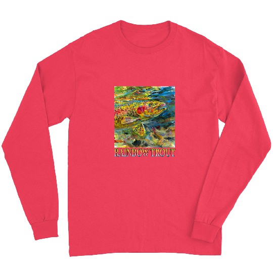 Fishing Fun Rainbow Trout Fishing Design Long Sleeves