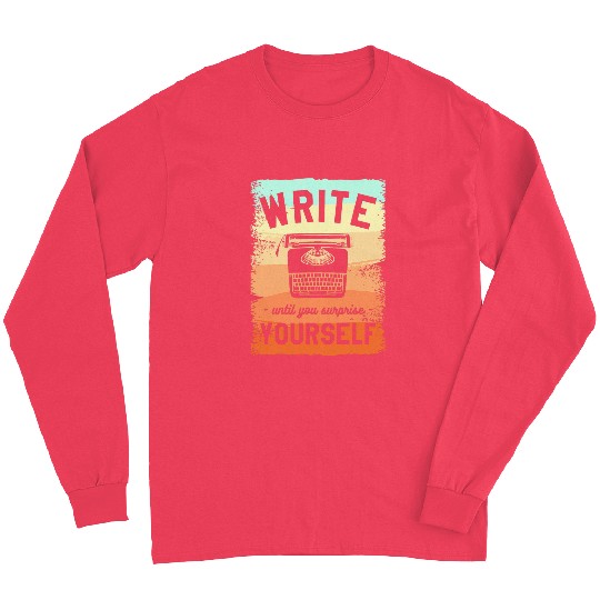 Book Fun Write Until You Surprise Yourself Author Book Writer 6 Long Sleeves