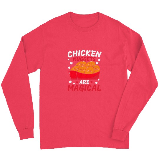 Chicken Pet Nuggets Are Magical Nug Life Nuggies Tendies Long Sleeves