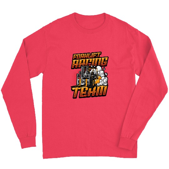 Forklift Fun Racing Team Funny Forklift Driver Long Sleeves