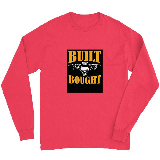 Built Not Bought Cool Retro Drone Designs Present Long Sleeves