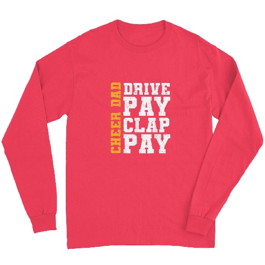 Funny Cheer Dad Drive Pay Clap Pay Long Sleeves