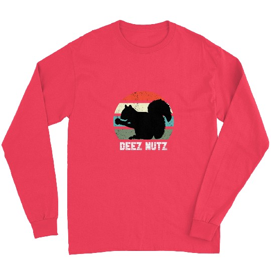 Squirrel Pet Deez Nutz Nutcracker Squirrel Gopher Chipmunk Dees Nuts Long Sleeves