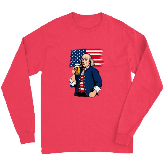 Beer Fun Boozing Benjamin Franklin With Beer Mug 4th July Funny Long Sleeves
