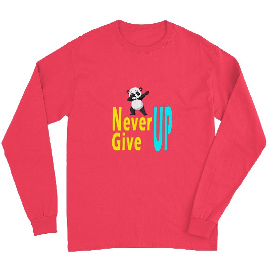 Panda Pet never give up cute panda Long Sleeves