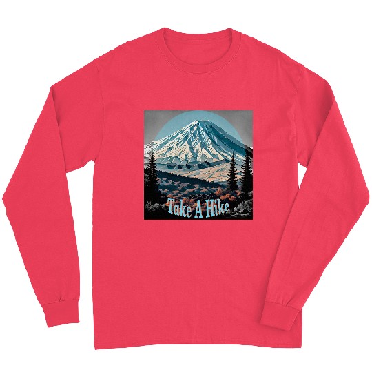 Take a hike mountain trails outdoor adventure fun sun Long Sleeves