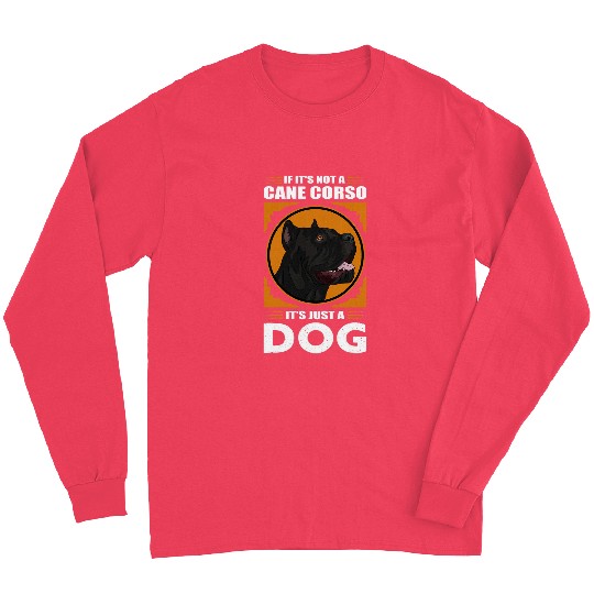 Cane Corsos Dog Owner Cane Corso 13 Long Sleeves