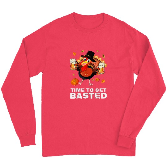 turkey pumpkin thanksgiving drinking beer time to get basted Long Sleeves