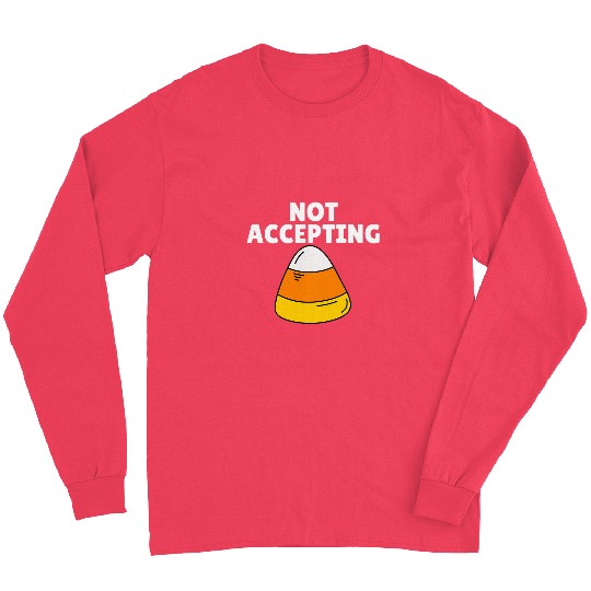 Lacrosse Gift Not Accepting Candy Corn Halloween Lazy Costume Tee Long Sleeves