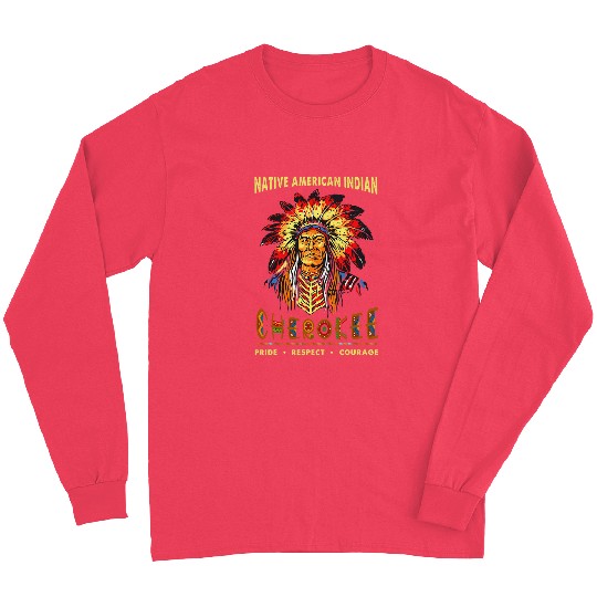 Native American Indian Cherokee Pride Respect Courage Retro Long Sleeves