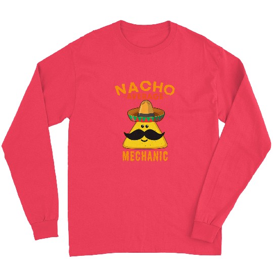 Nacho Average Mechanic Funny Cute Cinco de Mayo Long Sleeves