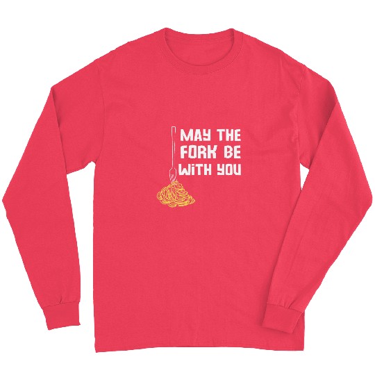 May The Fork Be With You Kitchen Cooking Chef Puns Spaghetti Long Sleeves
