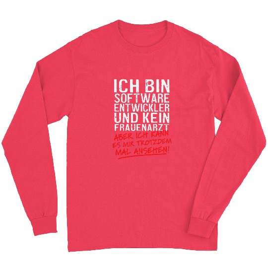 Mens Im a software developer and no gynaologic computer scientist Long Sleeves