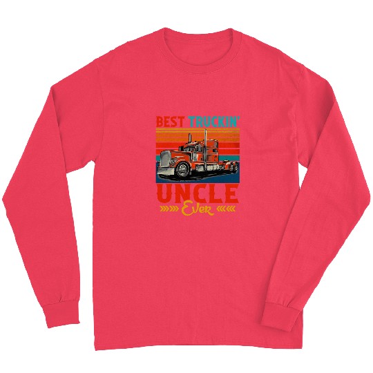 vintages Retro bests Truckin Uncle Ever Funny Truck Driver Long Sleeves