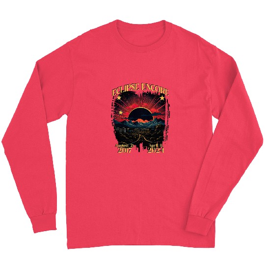2024 2017 Eclipse Encore Total Solar Eclipse April 8 Sun Long Sleeves