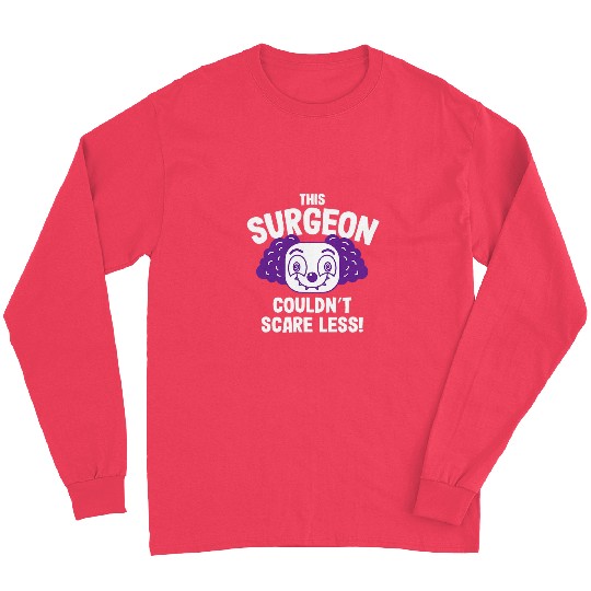 This Surgeon Couldnt Scare Less Halloween Surgery Scary 5 Long Sleeves