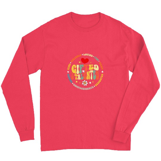 Gifted Talented Teacher Appreciation Week Back to School Long Sleeves