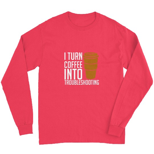 Sarcastic Coder Coffee lover IT Helpdesk Computer Geeks Long Sleeves