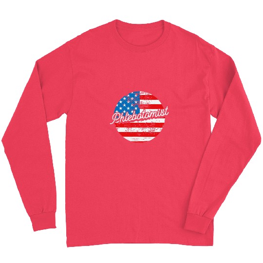 Phlebotomist US Flag Proud American Phlebotomy Venipuncture 1 Long Sleeves