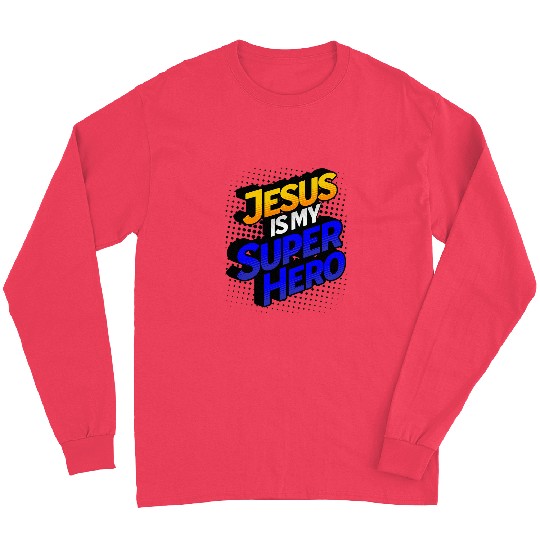 Jesus Is My Superhero Comic Book Christian Long Sleeves