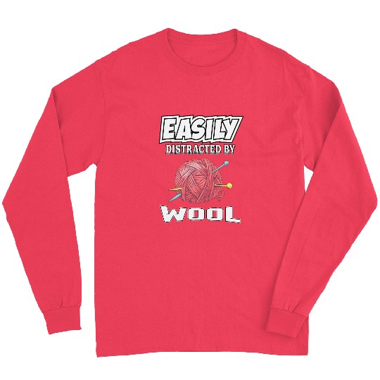 Easily Distracted By Wool Knitter Gift Knitting Long Sleeves