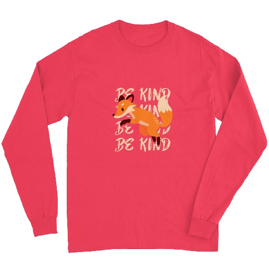 Be Kind Animal Fox Drawing Art World Kindness Day Long Sleeves