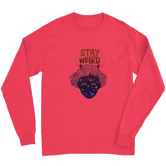 Stay Weird Long Sleeves