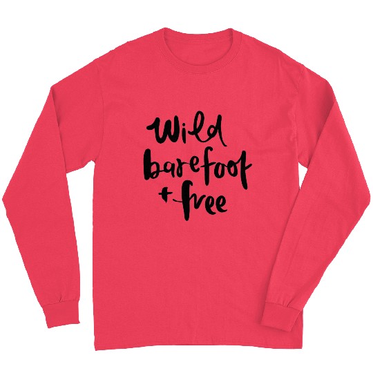 wild barefoot and free Long Sleeves