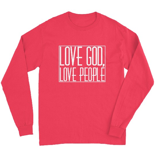 LOVE GOD,LOVE PEOPLE Long Sleeves