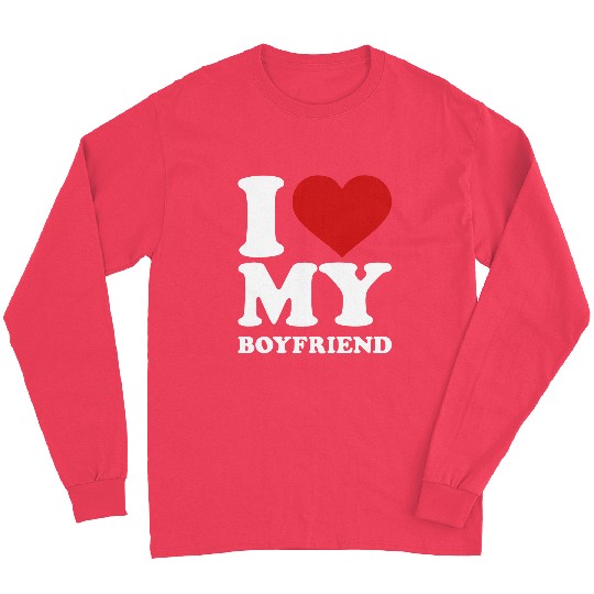 I love my boyfriend Long Sleeves