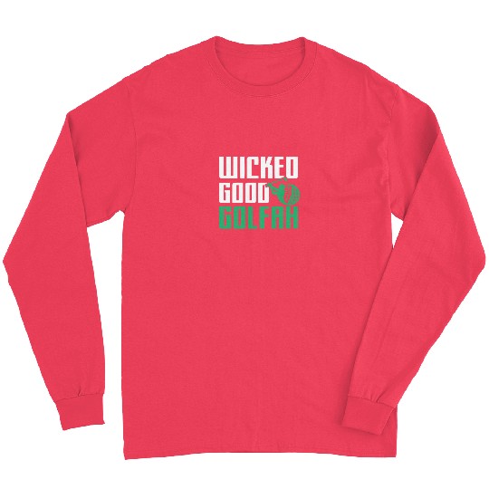 Funny New England Accent, Wicked Good Golfer Gift Long Sleeves