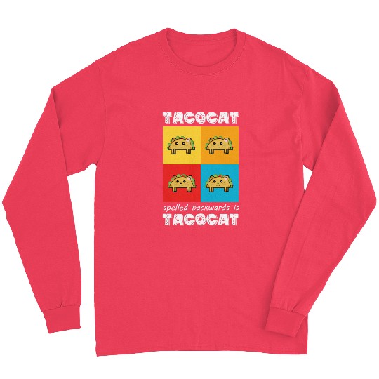 Funny Taco Cat Tacocat Spelled Backwards Palindrom Long Sleeves