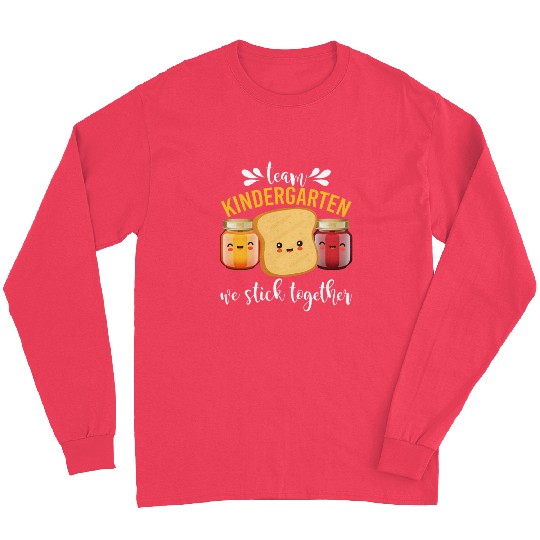 Team Kindergarten We Stick Together Funny Teacher Long Sleeves