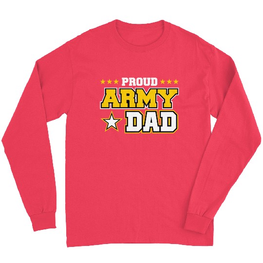 Proud Army Dad US Military Dad Family Long Sleeves