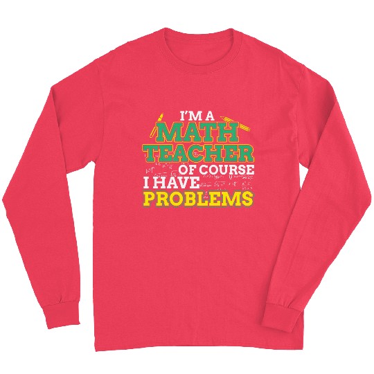 Math Teacher Math Teacher Long Sleeves