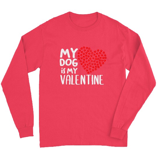 Womens My Dog Is My Valentine Cute Dog Owner V Day Long Sleeves