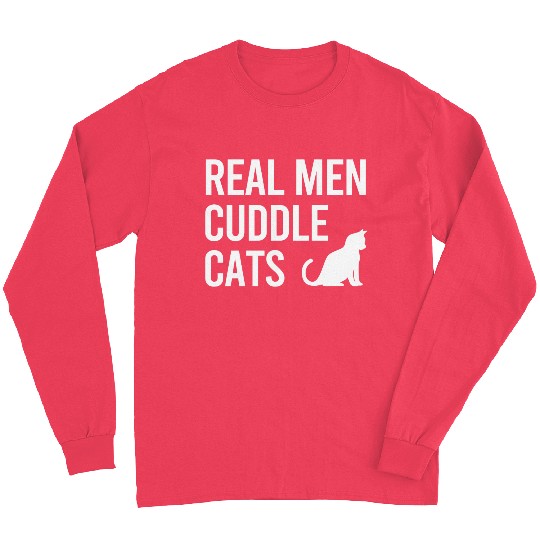 Real Men Cuddle Cats Cat daddy Men Funny Long Sleeves