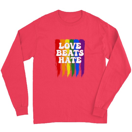 LGBTQIA+ Rainbow Pride Flag Love Beats Hate Long Sleeves