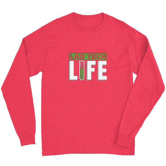 Lab Tech Life Laboratory Technician Science Long Sleeves