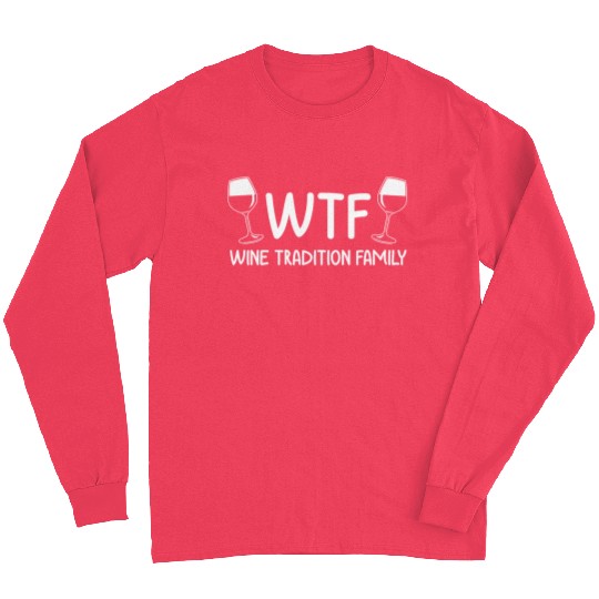 Christmas Wine Tradition Family WTF Funny Xmas Long Sleeves